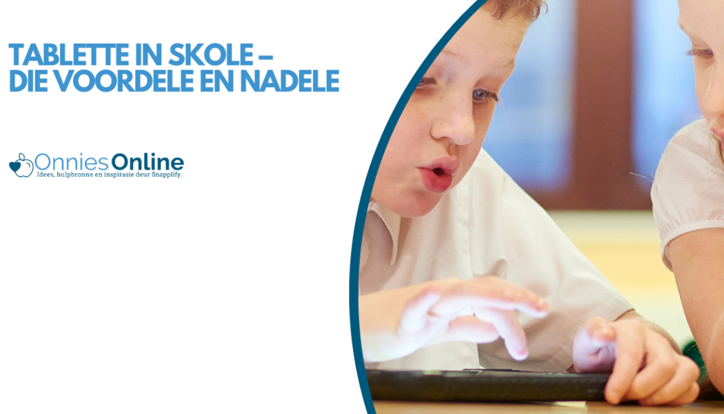 Tablette in skole – die voordele en nadele