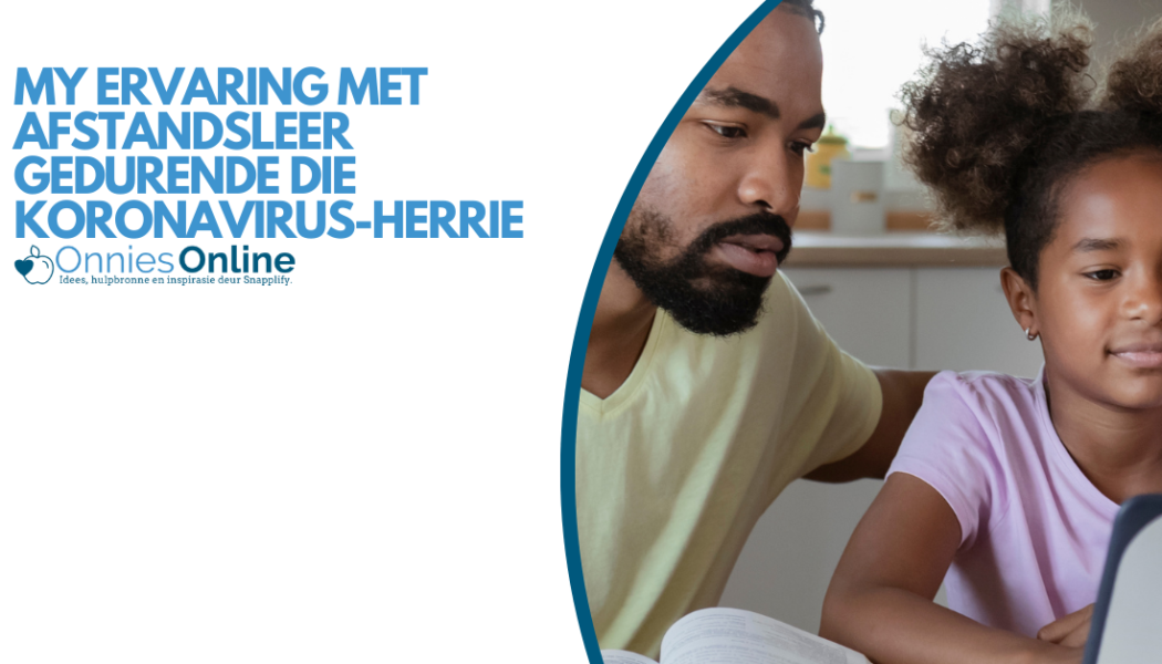 My ervaring met afstandsleer gedurende die koronavirus-herrie